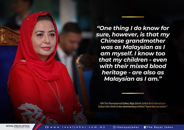 柔佛王后的已故外祖母是华裔，并强调其子女虽是混血儿，但皆是马来西亚人。