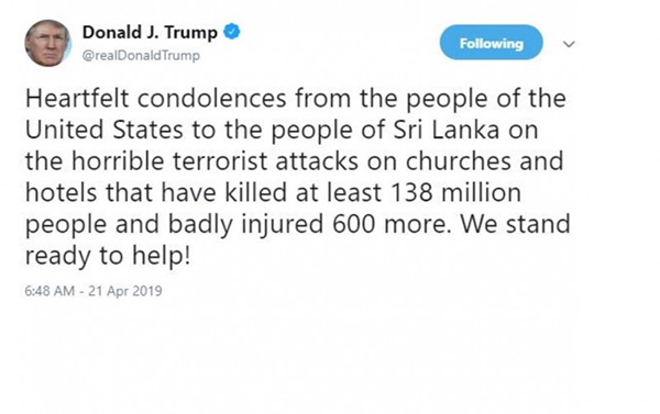 美国总统特朗普一度将斯里兰卡爆炸案死亡人数误植为1.38亿。