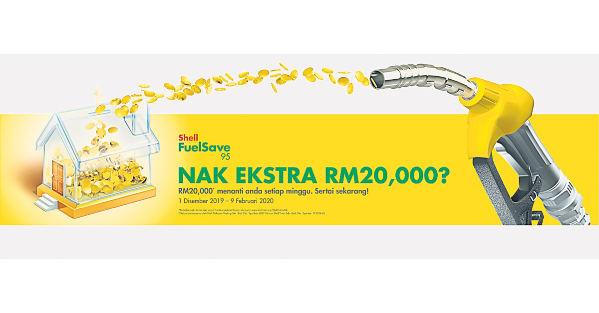 Shell推出的“Nak Ekstra RM20,000”活动，让你迎接更美好的生活！