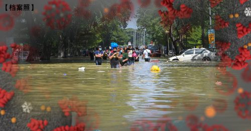 ◤新冠又一年◢ 疏散中心无病例 水灾灾民增2确诊