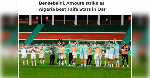 ◤非洲国家杯入选赛◢ 轻取坦桑尼亚  阿尔及利亚2连捷