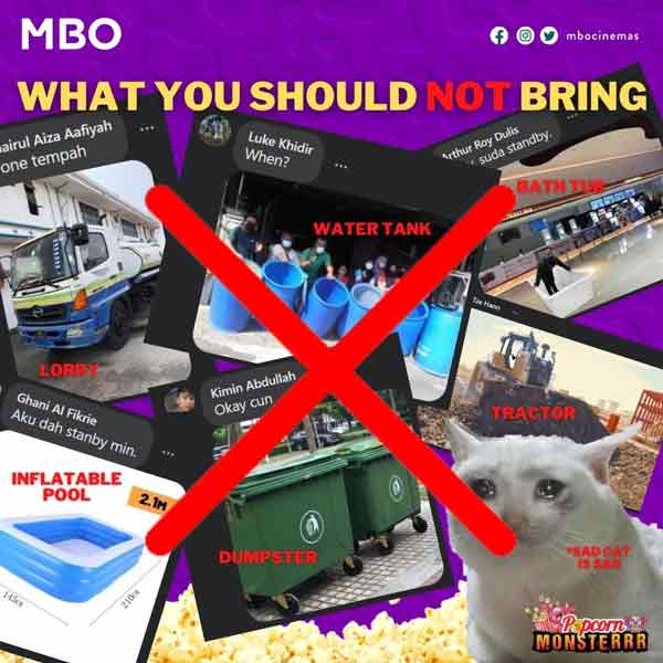 MBO戏院禁止民众携带超过10公升的容器如罗厘、充气游泳池、垃圾箱、拖拉机、浴缸及大水箱等来盛装爆米花。