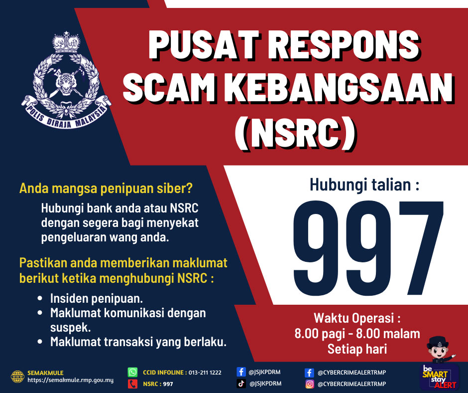 警方呼吁诈骗案及银行存款盗提案受害者，尽快拨电全国诈骗回应中心（NSRC）的997热线。