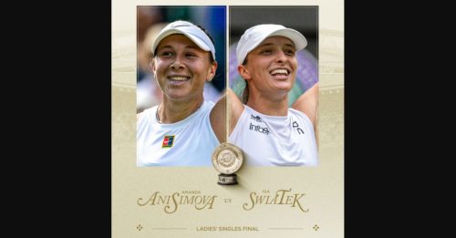 温布顿网球公开赛｜女单将诞生新冠军　斯维泰克决战阿尼西莫娃