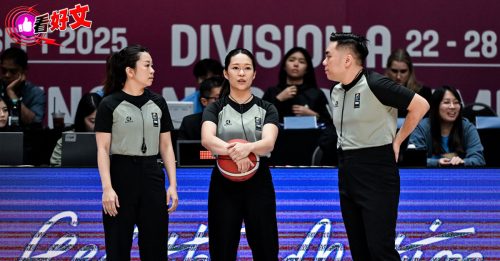 独家．看好文：体坛视野｜圆国际篮球裁判梦 严馨彤 陈建华 首秀就在大马